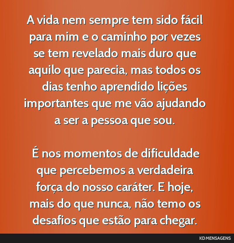 A vida nem sempre tem sido fácil para mim e o caminho por vezes se tem revelado mais duro que aquilo que parecia, mas todos os dias tenho aprendido lições importantes que me vão ajudando a ser a...