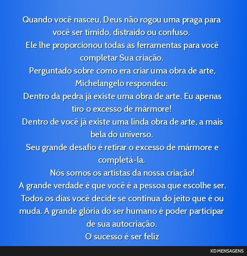 Quando você nasceu, Deus não rogou uma praga para você ser tímido, distraído ou confuso. <br /> Ele lhe proporcionou todas as ferramentas para você completar Sua criação. <br /> Perguntado...