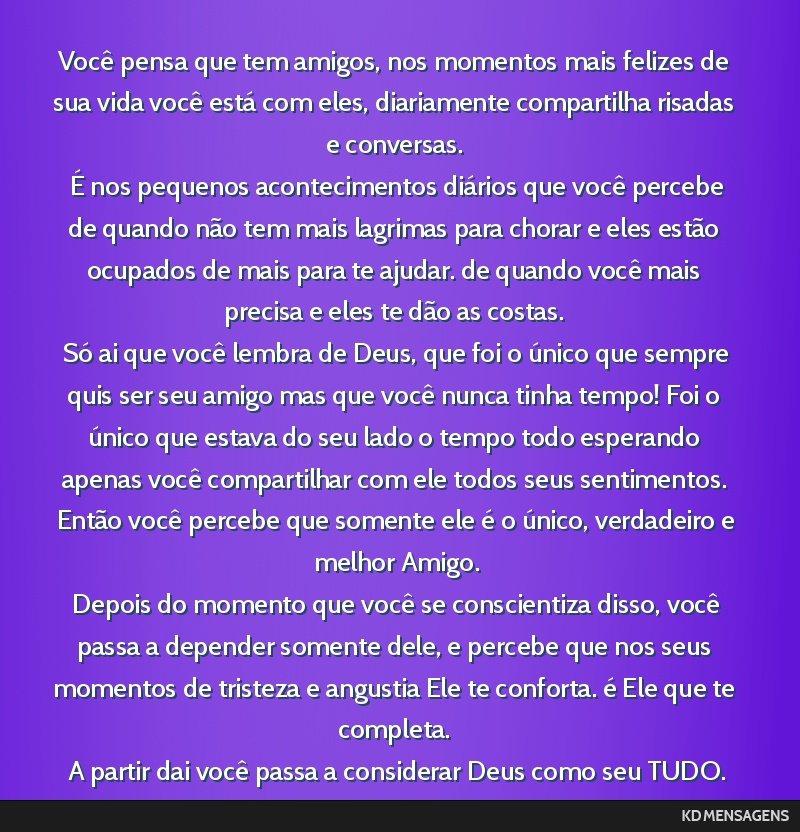 Você pensa que tem amigos, nos momentos mais felizes de sua vida você está com eles, diariamente compartilha risadas e conversas. <br /> É nos pequenos acontecimentos diários que você percebe...