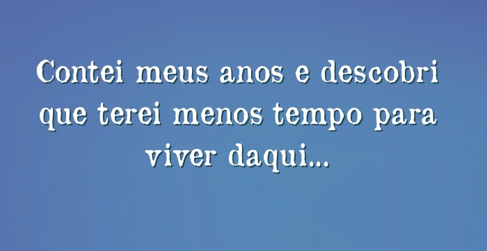 Contei Meus Anos E Descobri